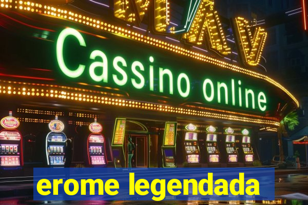 erome legendada